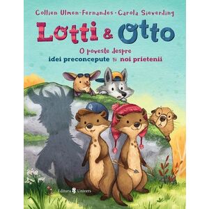 Lotti si Otto (vol. 2): O poveste despre idei preconcepute si noi prietenii imagine