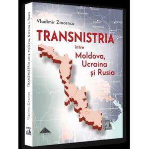 TRANSNISTRIA intre Moldova, Ucraina si Rusia imagine