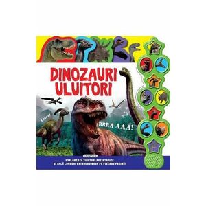 Carte cu sunete - Dinozauri uluitori imagine