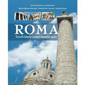 Roma - scurta istorie a unui imperiu mare imagine