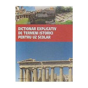 Dictionar explicativ de termeni istorici pentru uz scolar imagine