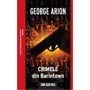 Crimele Din Barintown | George Arion imagine
