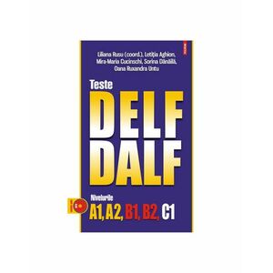 Teste DELF/DALF. Nivelurile A1 A2 B1 B2 C1 imagine