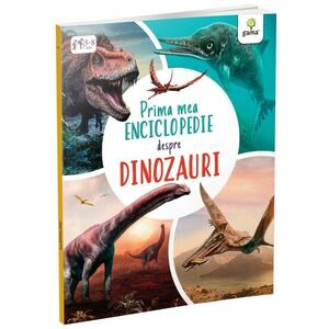 Prima mea carte despre dinozauri imagine