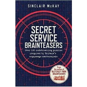 Secret Service Brainteasers: Do you have what it takes to be a spy? - Sinclair McKay imagine