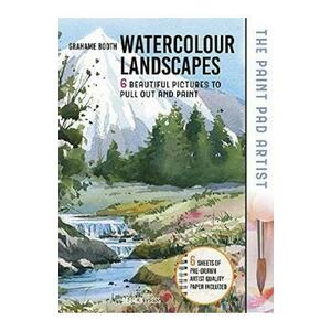 Paint Pad Artist: Watercolour Landscapes. 6 Beautiful Pictures to Pull-Out and Paint - Grahame Booth imagine