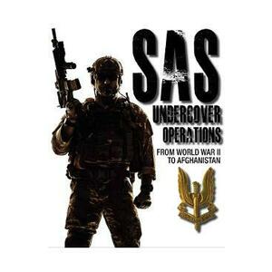 SAS Undercover Operations: From WWII to Afghanistan - Mike Ryan imagine
