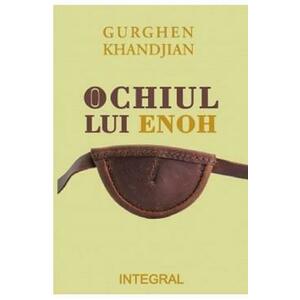 Ochiul lui Enoh - Gurghen Khandjian imagine