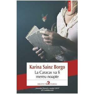 La Caracas va fi mereu noapte - Karina Sainz Borgo imagine