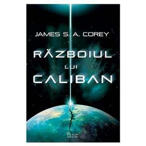 Razboiul lui Caliban | James Corey imagine