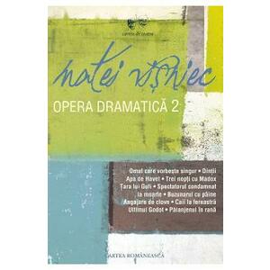 Opera dramatica, volumul 2 - Matei Visniec imagine