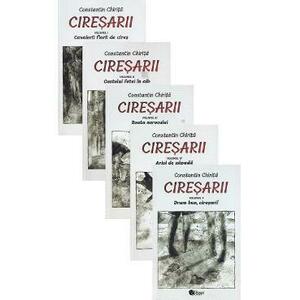 Ciresarii. Pachet: 5 volume - Constantin Chirita imagine