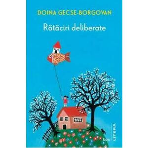 Rataciri deliberate - Doina Gecse-Borgovan imagine