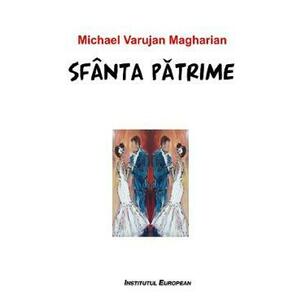 Sfanta Patrime - Michael Varujan Magharian imagine