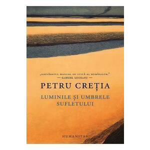 Luminile si umbrele sufletului | Petru Cretia imagine