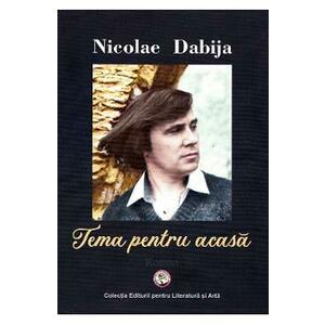 Tema pentru acasa - Nicolae Dabija imagine