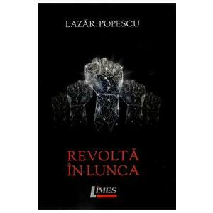 Revolta in lunca - Lazar Popescu imagine