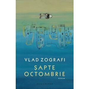 Sapte octombrie - Vlad Zografi imagine
