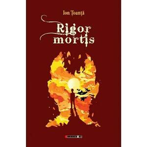 Rigor Mortis - Ion Toanta imagine