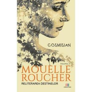 Mouelle Roucher Vol.2: Reliterarea destinelor - Cosmisian imagine