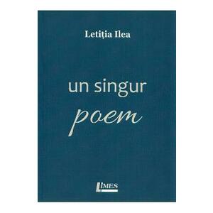 Un singur poem - Letitia Ilea imagine