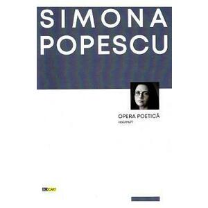 Opera poetica Vol.1 - Simona Popescu imagine