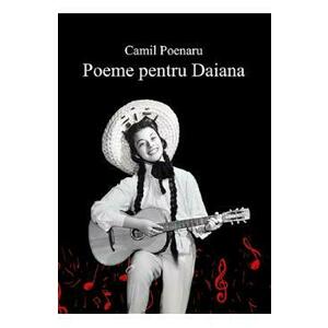 Poeme pentru Daiana - Camil Poenaru imagine