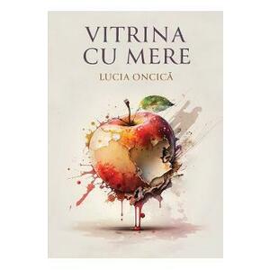 Vitrina cu mere - Lucia Oncica imagine