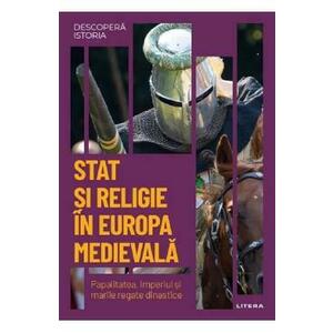 Descopera istoria. Stat si religie in Europa medievala - Roberto Lopez imagine