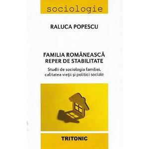 Familia romaneasca. Reper de stabilitate - Raluca Popescu imagine