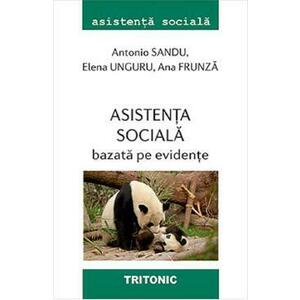 Asistenta sociala bazata pe evidente - Antonio Sandu, Elena Unguru, Ana Frunza imagine