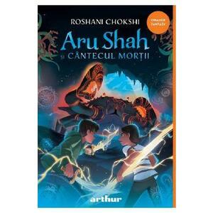 Aru Shah si cantecul mortii. Seria Aru Shah Vol.2 - Roshani Chokshi imagine