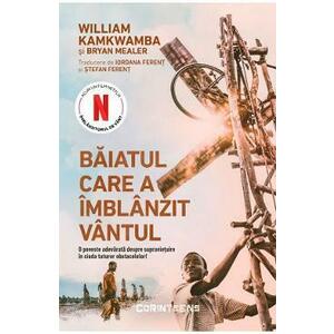 Baiatul care a imblanzit vantul - William Kamkwamba, Bryan Mealer imagine