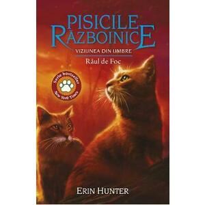 Pisicile Razboinice Vol.35: Viziunea din umbre. Raul de Foc - Erin Hunter imagine