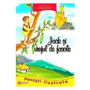 Povesti Ilustrate - Jack si vrejul de fasole - Joseph Jacobs imagine