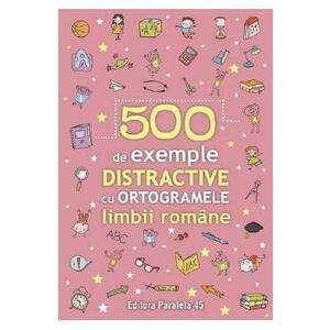 500 de exemple distractive cu ortogramele limbii romane imagine