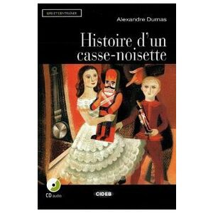 Histoire d'un casse-noisette + CD - Alexandre Dumas imagine