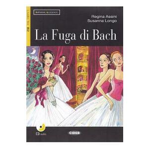 La Fuga di Bach + CD - Regina Assini, Susanna Longo imagine