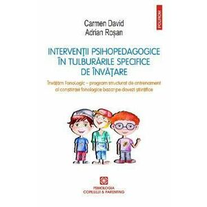 Interventii psihopedagogice in tulburarile specifice de invatare - Carmen David, Adrian Rosan imagine