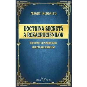 Doctrina secreta a rozacrucienilor - Magus Incognito imagine