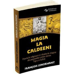 Magia la Caldeeni - Francois Lenormant imagine