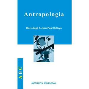 Antropologia - Marc Auge, Jean-Paul Colleyn imagine