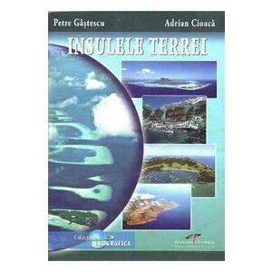 Insulele Terrei - Petre Gastescu, Adrian Cioaca imagine