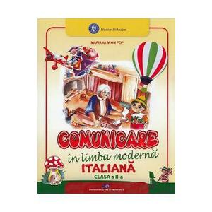 Comunicare in limba moderna italiana - Clasa 2 - Manual - Mariana Mion Pop imagine