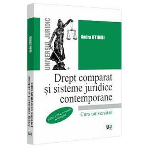 Drept comparat si sisteme juridice contemporane Ed.3 - Andra Iftimiei imagine