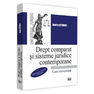 Drept comparat si sisteme juridice contemporane Ed.2 - Andra Iftimiei imagine