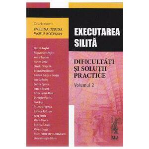 Executarea silita - Dificultati si solutii practice | Evelina Oprina, Vasile Bozesan imagine