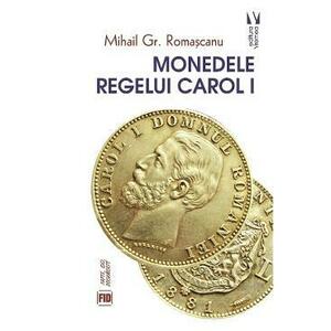 Monedele Regelui Carol I - Mihail Gr. Romascanu imagine