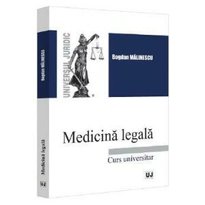 Medicina legala. Curs universitar - Bogdan Malinescu imagine