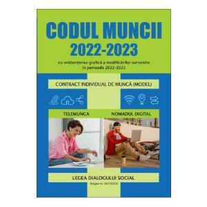 Codul muncii 2022-2023 cu evidentierea grafica a modificarilor survenite in perioada 2022-2023 imagine